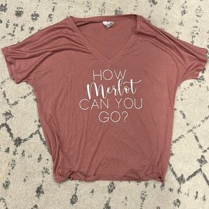 Bella and canvas flowy wine themed shirt